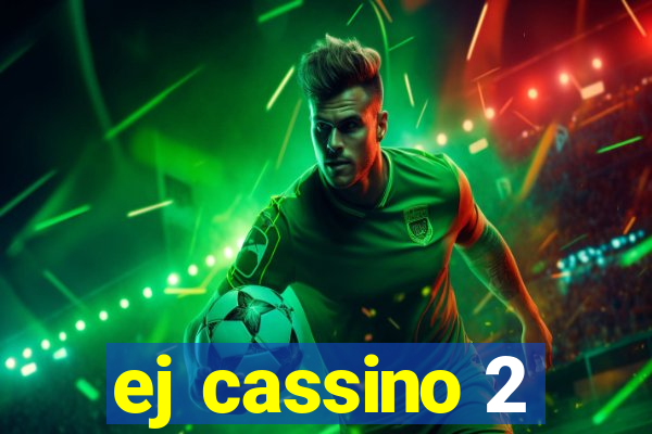 ej cassino 2